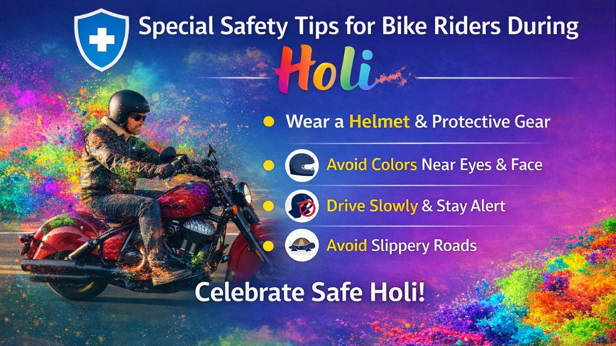 Special Safety Tips for Bike Riders During Holi
