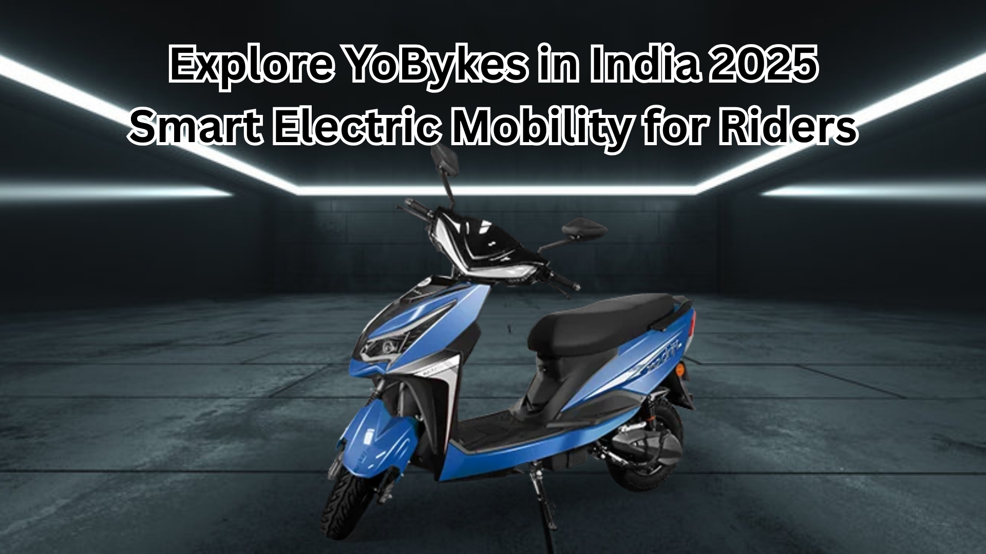 Explore YoBykes in India 2025: Smart Electric Mobility for Riders