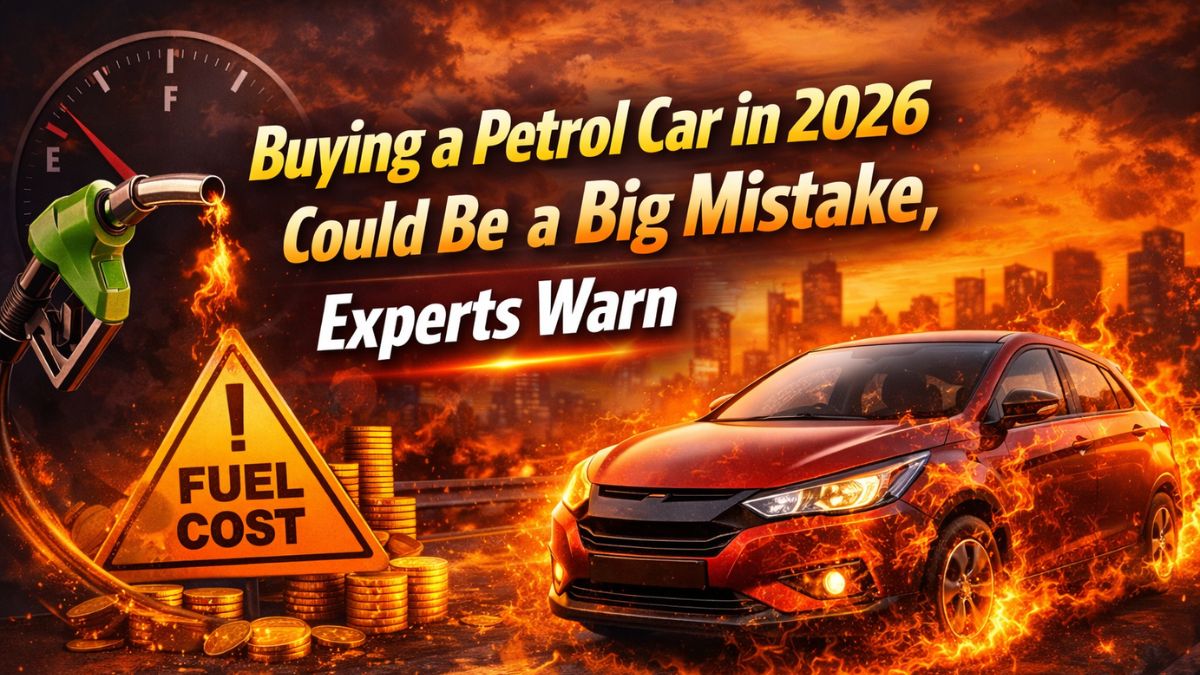 Buying a Petrol Car in 2026 Could Be a Big Mistake, Experts Warn