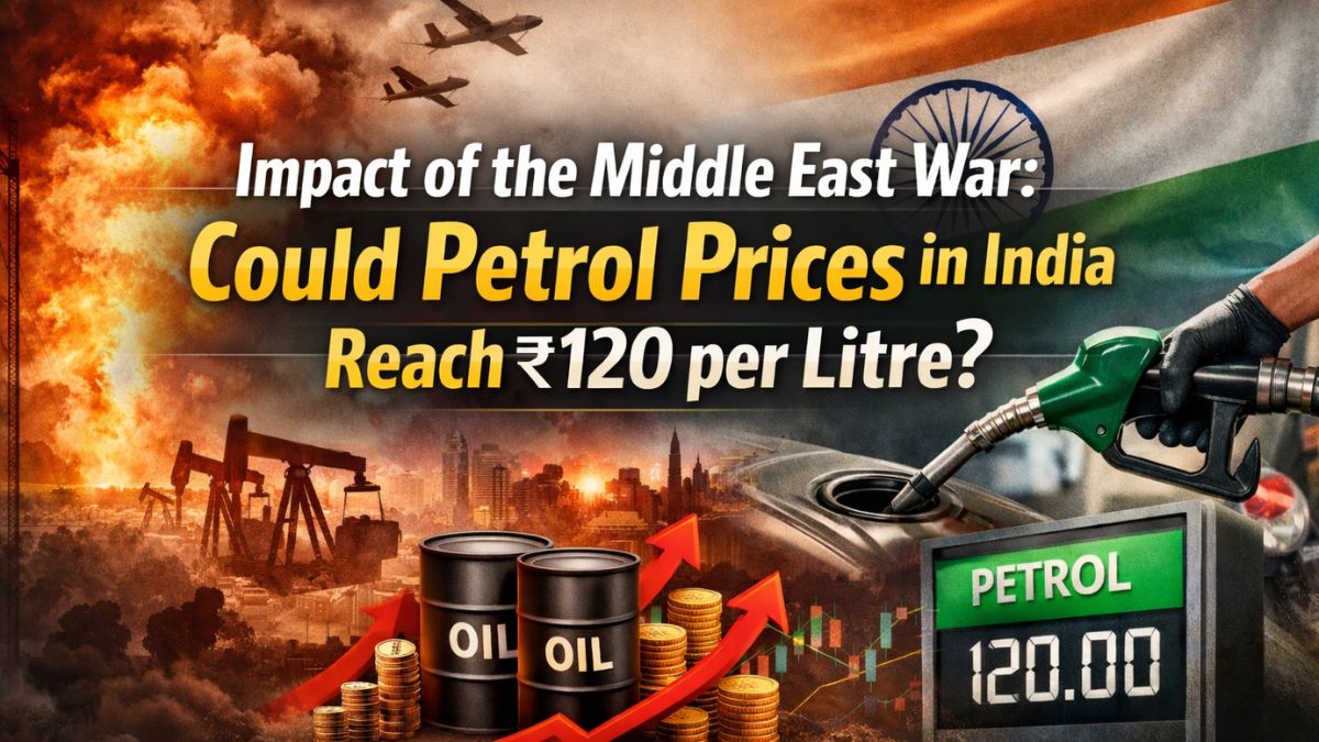Impact of the Middle East War: Could Petrol Prices in India Reach ₹120 per Litre?