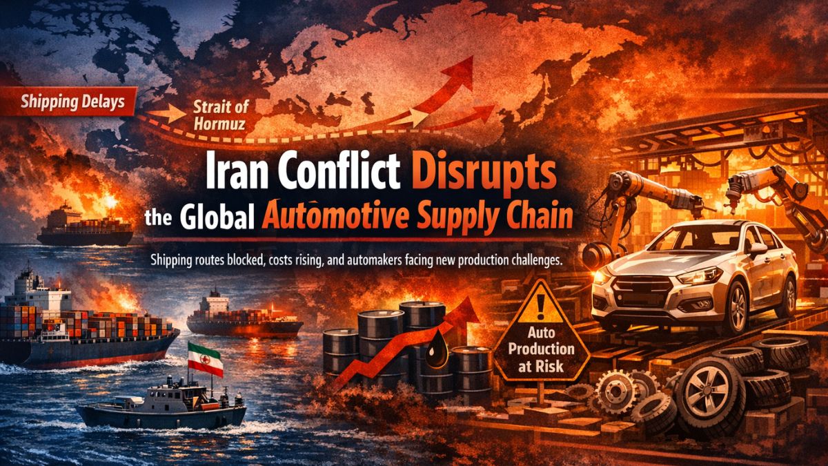 How the Iran Conflict Is Disrupting the Global Automotive Supply Chain
