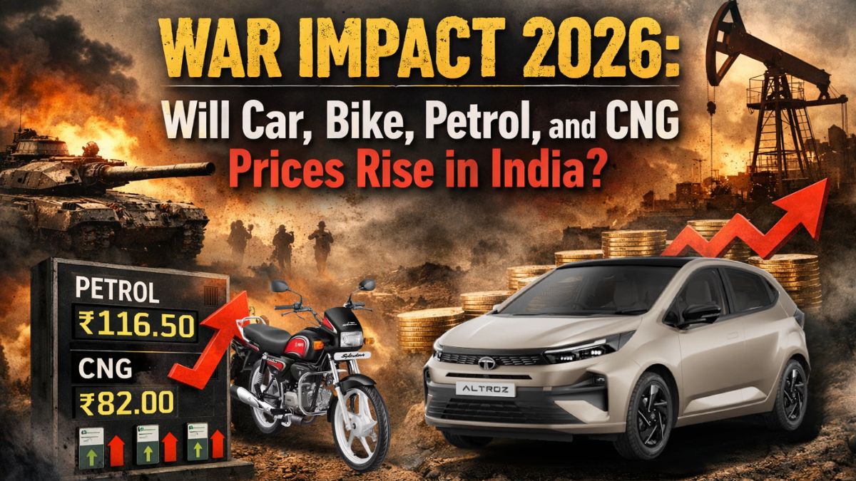 War Impact 2026: Will Car, Bike, Petrol, and CNG Prices Rise in India?