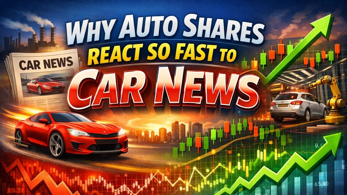 Why Auto Shares React So Fast to Car News
