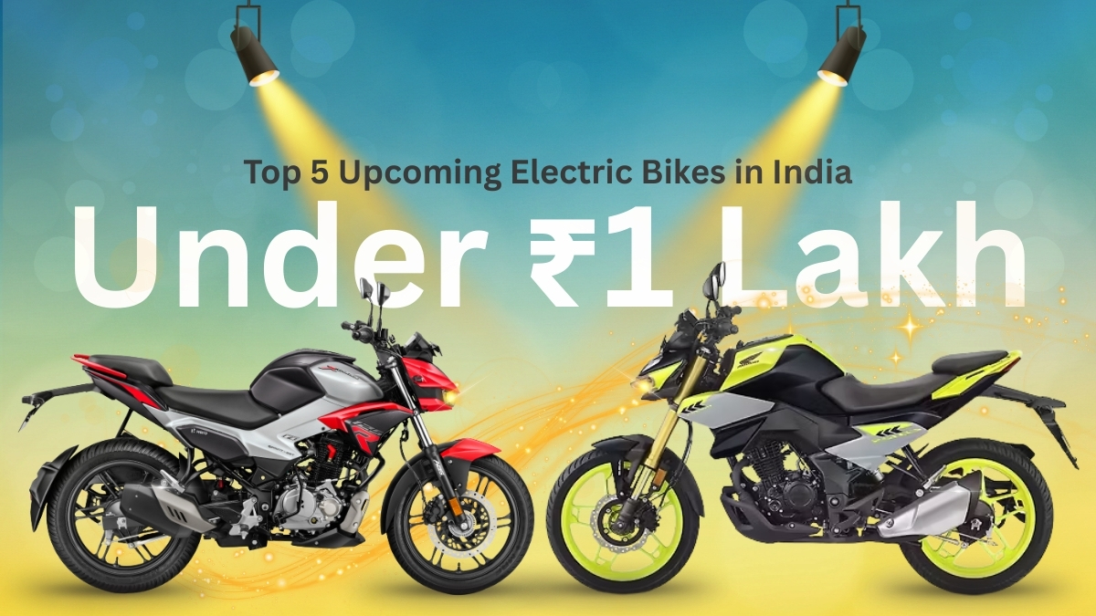 Top 5 Upcoming Electric Bikes in India Under ₹1 Lakh – 2025 Launch List
