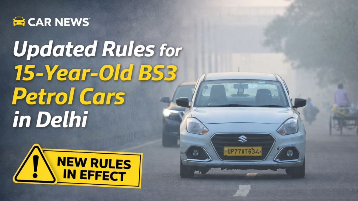 Updated Rules for 15-Year-Old BS3 Petrol Cars in Delhi