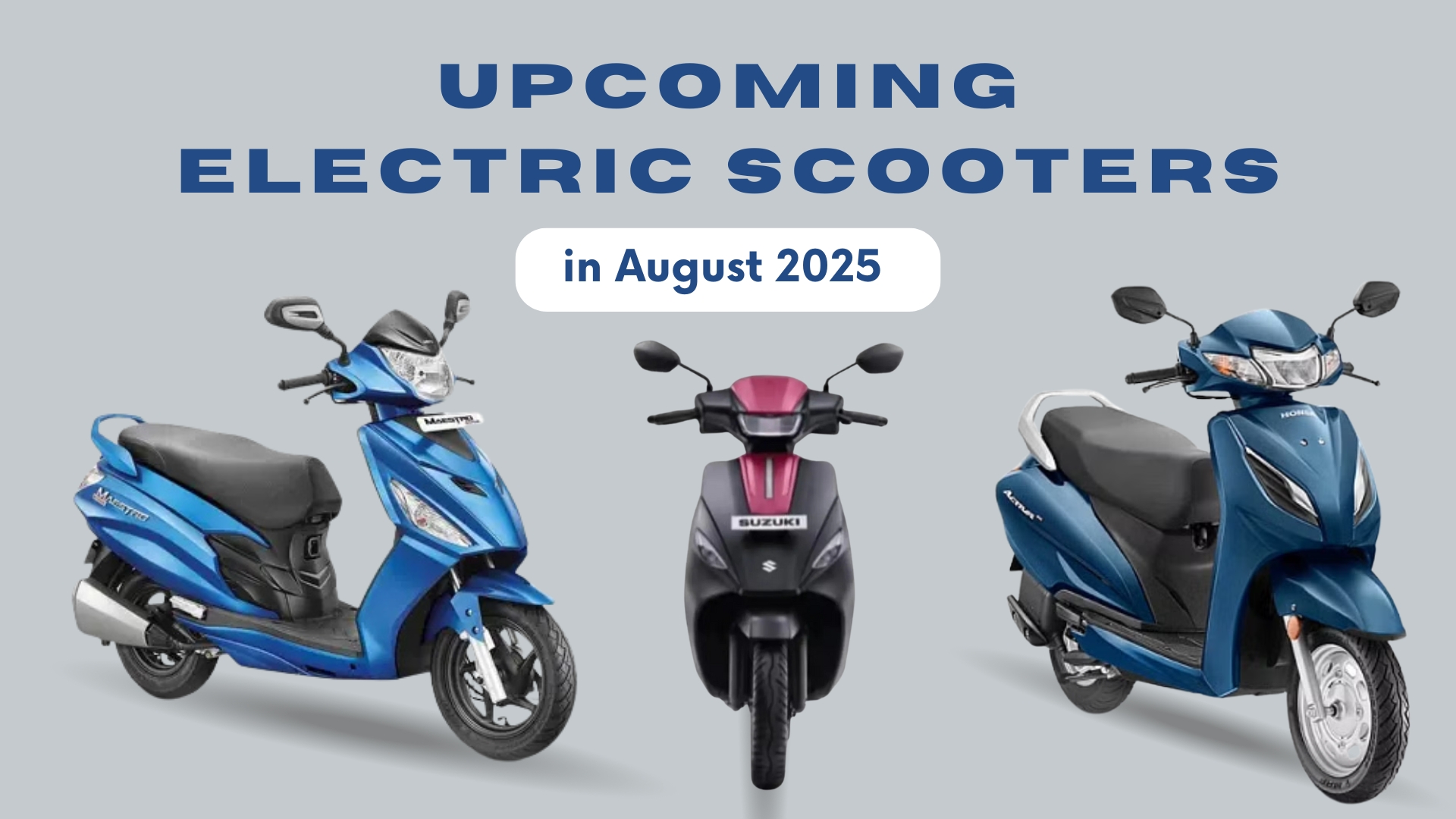 Upcoming Electric Scooters in August 2025