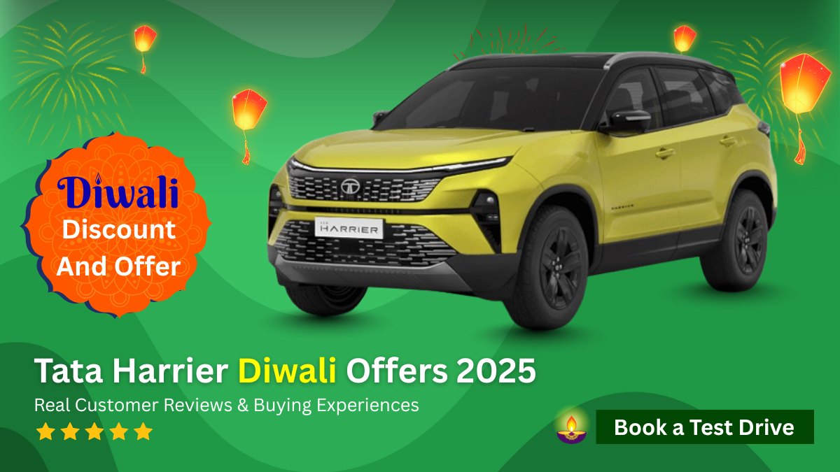 Tata Harrier Diwali Offer 2025: Real Customer Reviews & Experiences