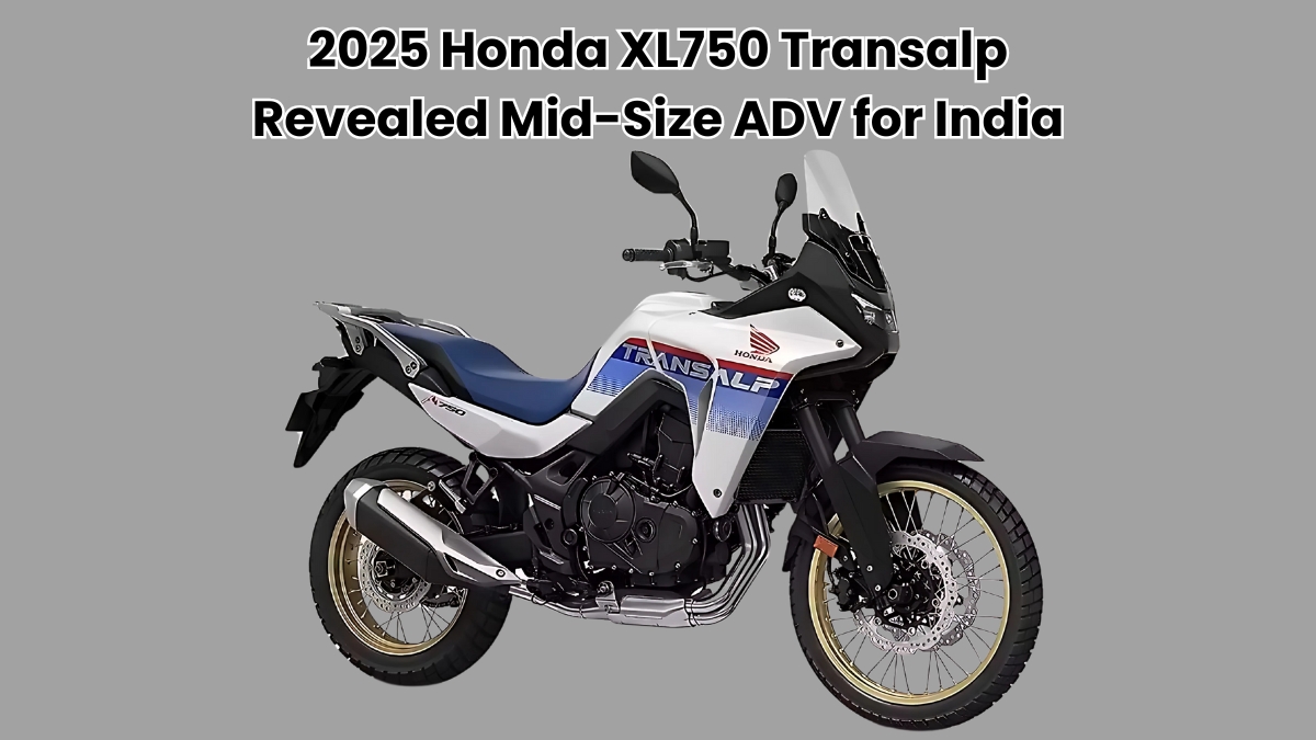 2025 Honda XL750 Transalp: India’s Mid‑Size Adventure Marvel