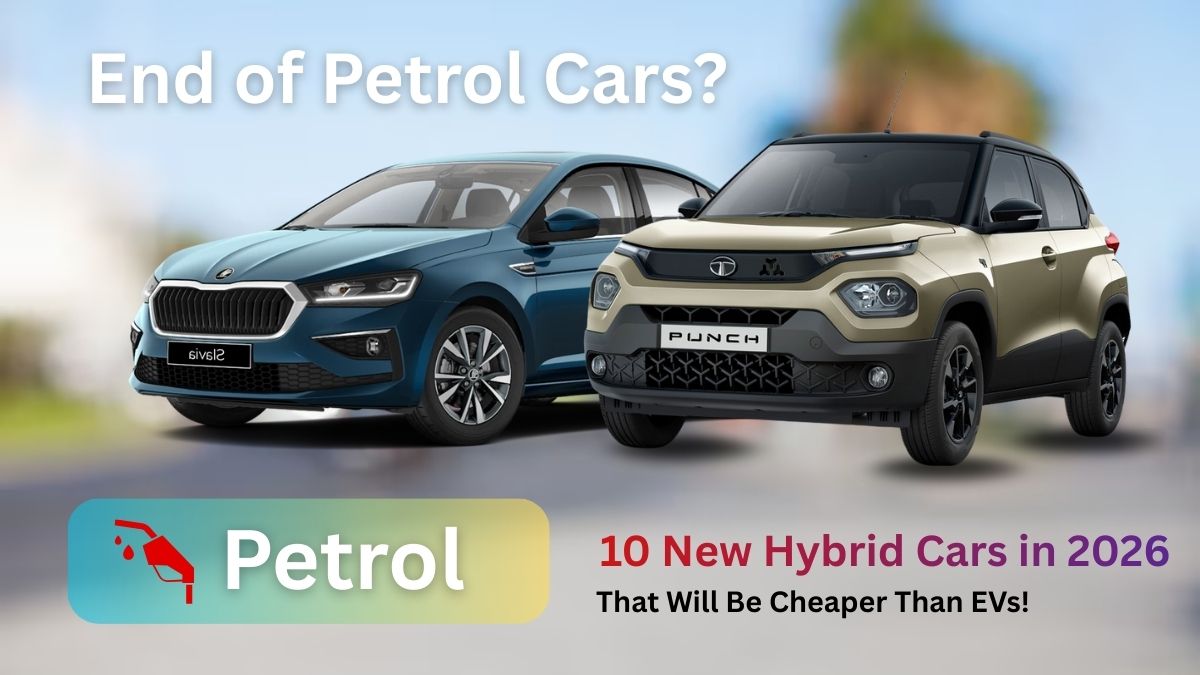 End of Petrol Cars? 10 New Hybrid Cars in 2026 That Will Be Cheaper Than EVs!