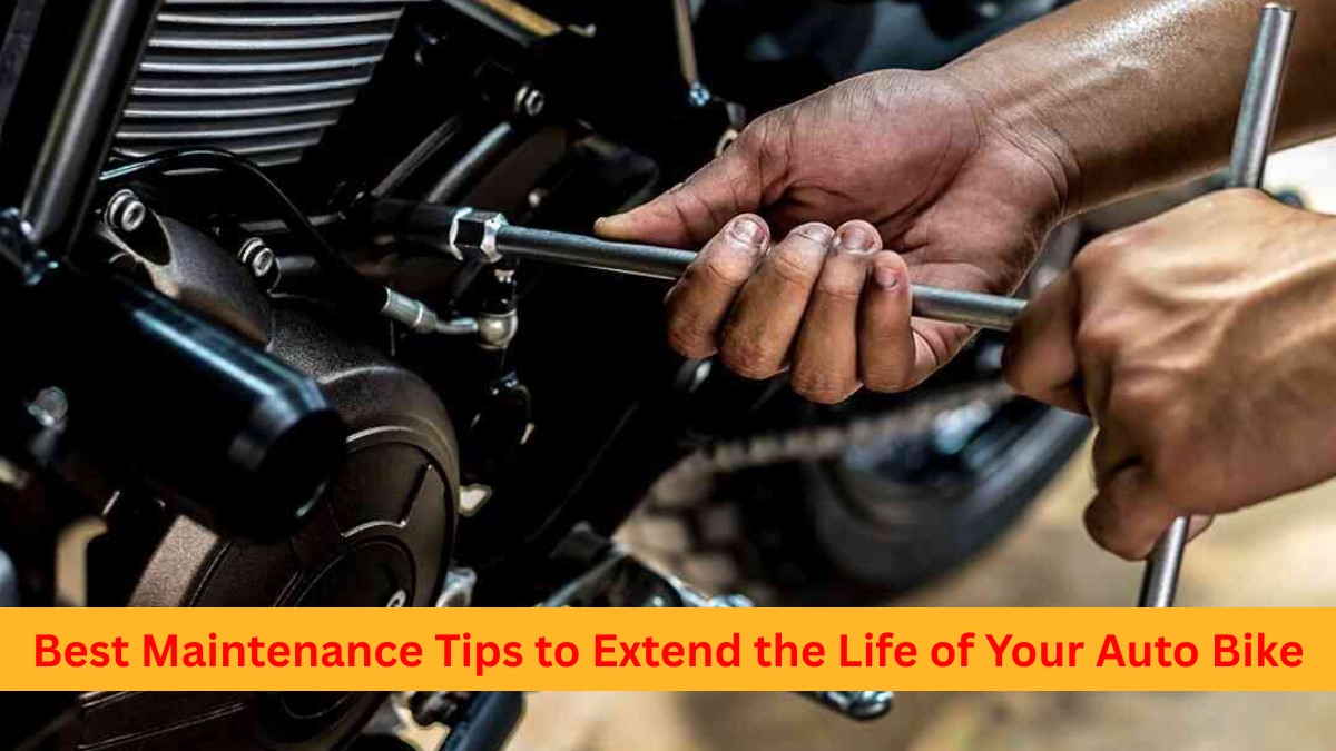 Best Maintenance Tips to Extend the Life of Your Auto Bike