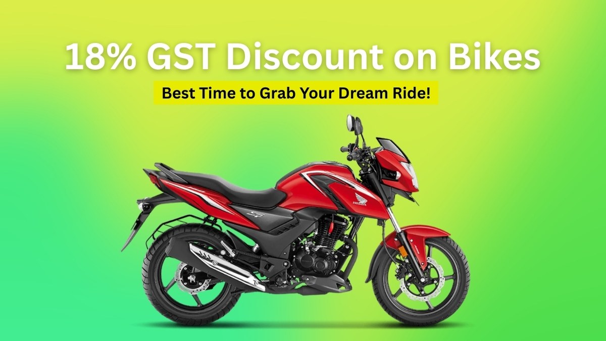 Hurry Up! 18% GST Discount on Bikes - Now’s the Best Time to Grab Your Dream Ride!