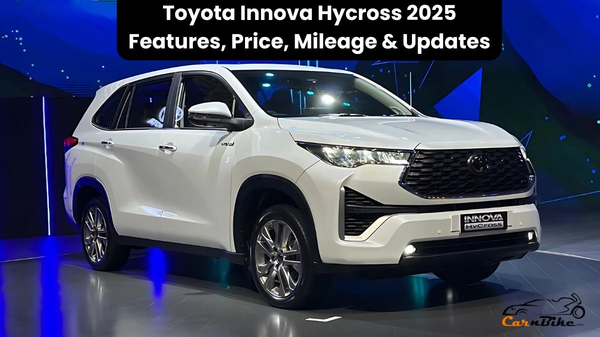 Toyota Innova Hycross 2025: Features, Price, Mileage & Updates