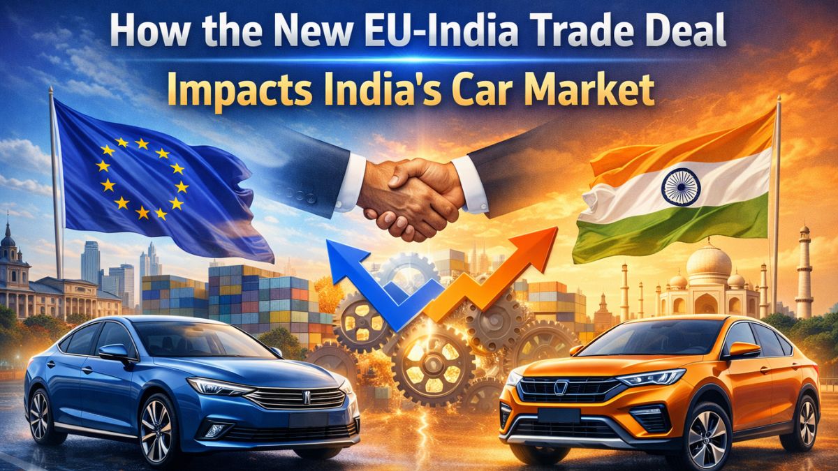 How the New EU-India Trade Deal Impacts India’s Car Market
