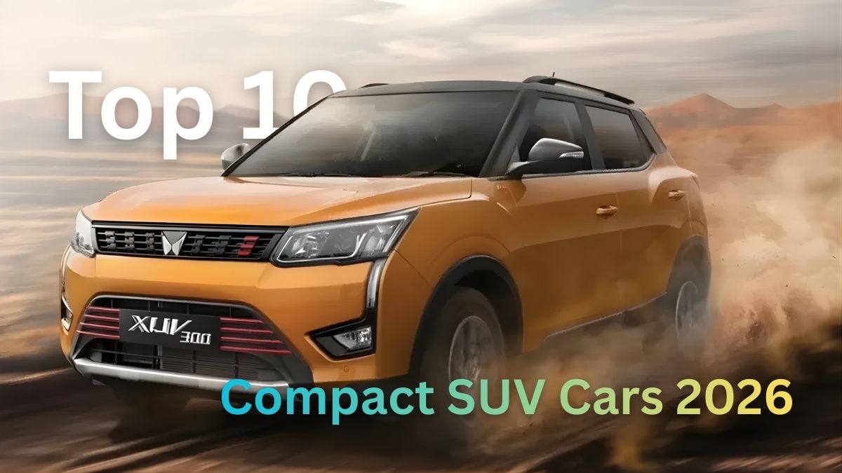 Top 10 Compact SUV Cars 2026 – Features, Mileage & Best Picks in India