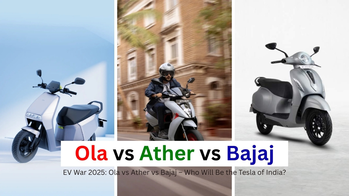 EV War 2025: Ola vs Ather vs Bajaj – Who Will Be the Tesla of India?